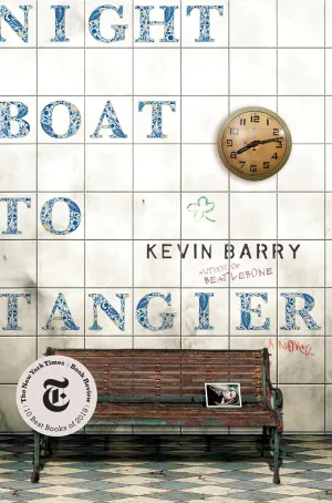 Night Boat to Tangier: A Novel Hardcover  September 17, 2019